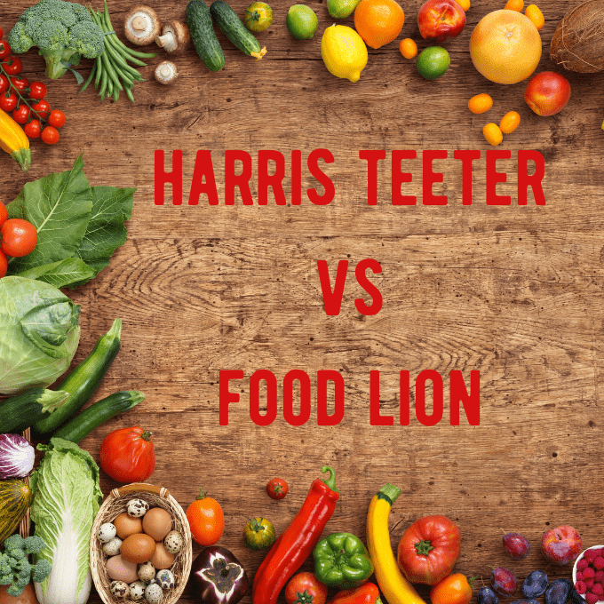 Harris Teeter vs Food Lion: Who is Cheaper?