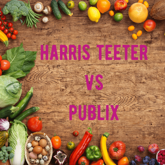 Harris Teeter vs Publix: Who is Cheaper?