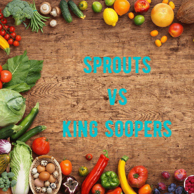 Sprouts vs King Soopers: Who has cheaper Groceries?