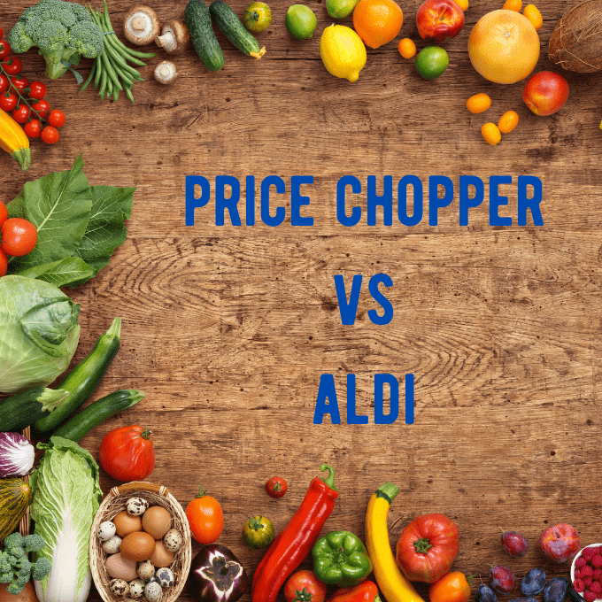 Price Chopper vs Aldi: Who is Cheaper?