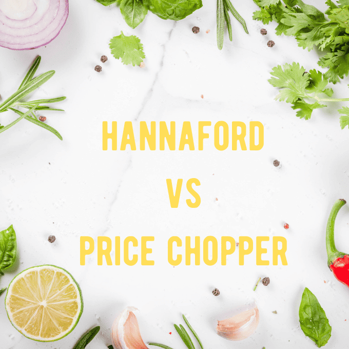 Hannaford vs Price Chopper: Who is Cheaper for Groceries?