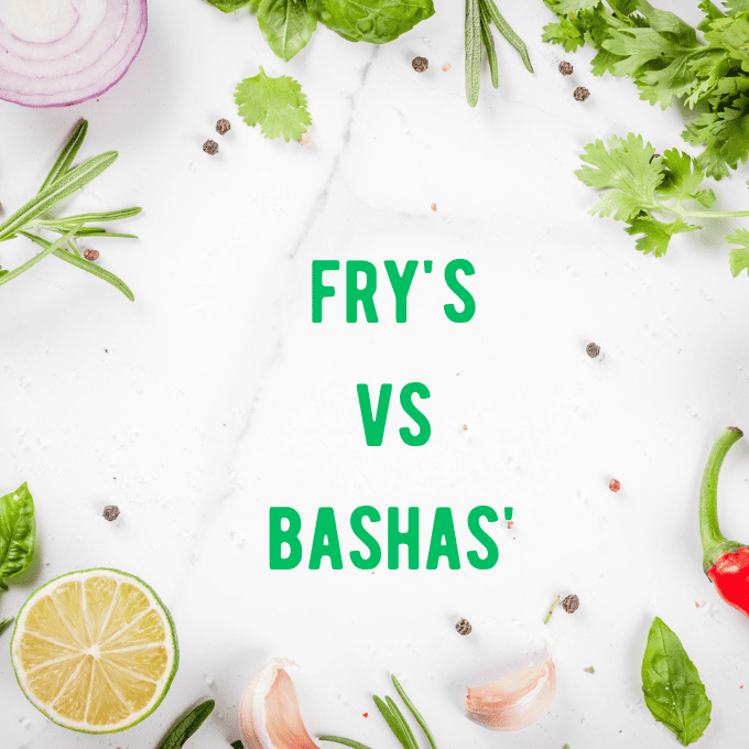 Fry’s vs Bashas’: Who is Cheaper for Groceries?