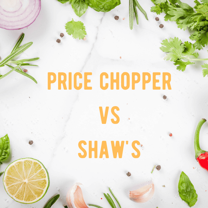 Price Chopper vs Shaw’s: Who is Cheaper for Groceries?