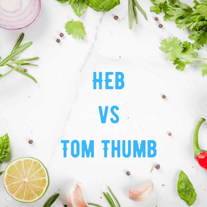 HEB vs Tom Thumb: Who is Cheaper for Groceries?