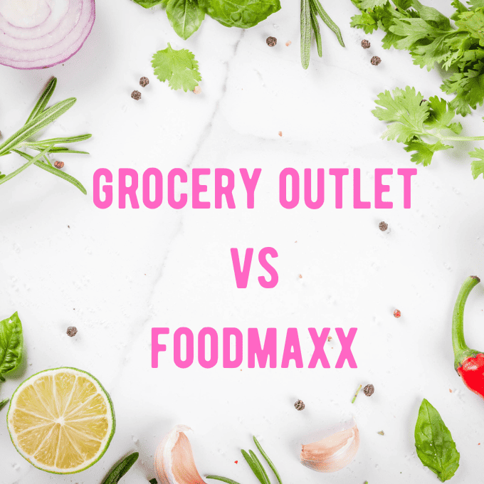 Grocery Outlet vs FoodMaxx: Who is Cheaper for Groceries