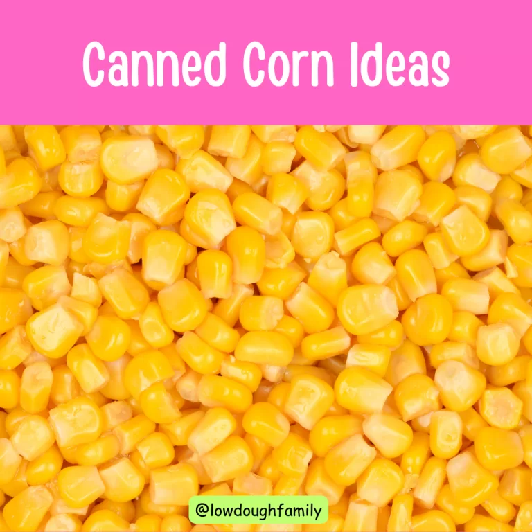 10 Easy Canned Corn Recipes to Make Now!