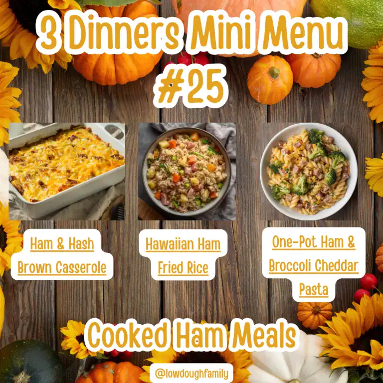 Family Dinner Plan: 3 Quick Ham Meals You’ll Love (MM#25)
